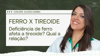 Tireoide e deficiência de ferro: qual a relação?