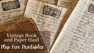 Vintage Paper and Book Haul + Free Vintage Paper Printables