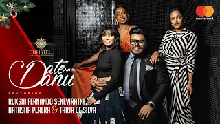 DATE WITH DANU | Rukshi Fernando Seneviratne,  Natasha Perera & Tarja de Silva