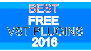 TOP 10 VST PLUGINS 2016 (FREE DOWNLOAD)