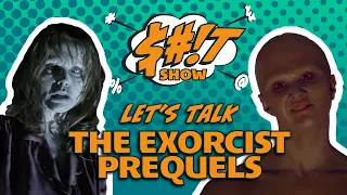 Sh*t Show Podcast: The Exorcist Prequels