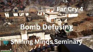 Far Cry 4: Bomb Defusing: Shining Minds Seminary (Side Mission)