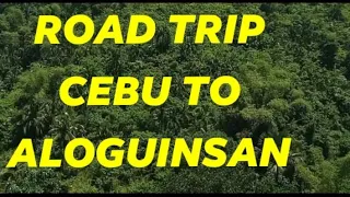 road trip  @Cebu to Aloguinsan