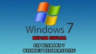 Repair Install to Fix Windows 7 Without Reformatting by Britec