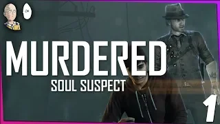 Murdered: Soul Suspect - Детектив призрак! Расследуем собственную смерть. #1