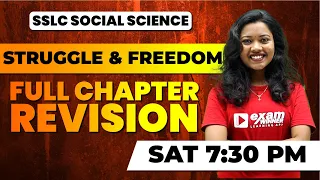 SSLC Social Science | Struggles and Freedom  | Full Chapter Revision | Exam Winner