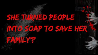 The Soap-Making Serial Killer: Leonarda Cianciulli