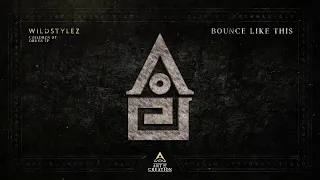 Wildstylez - Bounce Like This