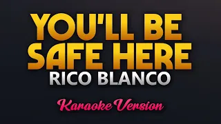 You'll Be Safe Here - Rico Blanco (Karaoke)