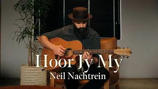 Neil Nachtrein - Hoor Jy My