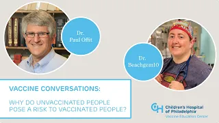 Doctors Discuss Considerations about Vaccinated & Unvaccinated People | Vaccine Conversations | CHOP