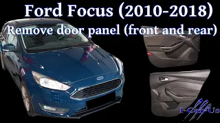 Ford Focus (2010-2018) door panel removal (front and rear) - Tutorial