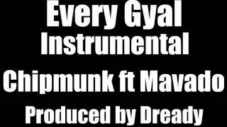 Every Gyal Instrumental - Chipmunk ft Mavado