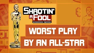 Shaqtin' A Fool Midseason Awards: Worst Play By An All-Star