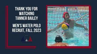 Tanner Bailey - USA University Men's Water Polo Recruit, Fall 2023, Freshman