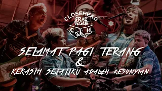 CLOSEHEAD & PRAZ TEGUH - SELAMAT PAGI TERANG & KEKASIH SEJATIKU ADALAH KESUNYIAN - JAKCLOTH - BEKASI