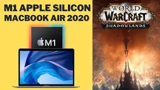 World of Warcraft: Shadowlands - M1 Apple Silicon - MacBook Air 2020 Stormwind, Ironforge, Orgrimmar