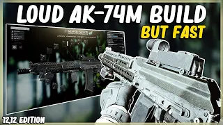 BUDGET AK-74M KALASHNIKOV LOUD BUILD BUT FAST - EFT ESCAPE FROM TARKOV - HIGH ERGO LOW RECOIL 12.12