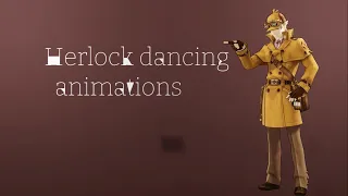 Herlock Sholmes Dancing Animations