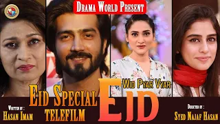 Eid Wid Pyar Vyar | Eid Special Telefilm | Shazad Sheikh And Sana Askari |  Drama World