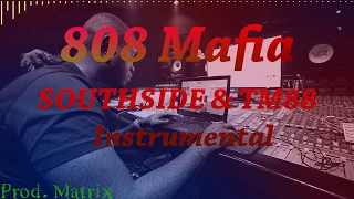 808 Mafia - Sizzle & TM88 Part 1 (Instrumental)