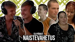 NAISTEVAHETUS: ELU PÄRAST