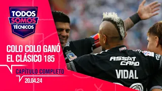 Todos Somos Técnicos - Colo Colo se quedó con el Clásico 185 | Capítulo 20 de abril 2024