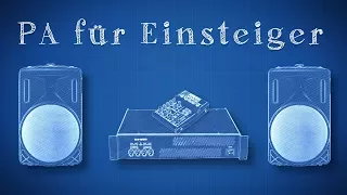 Tutorial: PA Musikanlage für Einsteiger kurz erklärt