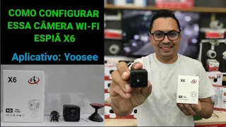 Mini câmera espiã wi-fi X6 como configurar facilmente aplicativo: Yoosee