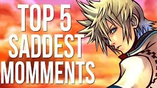 Kingdom Hearts Top 5 Saddest Moments