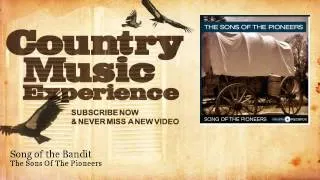 The Sons Of The Pioneers - Song of the Bandit - Country Music Experience