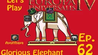 Let's Play Europa Universalis 4 - Ayutthaya - Glorious Elephant (Part 62)