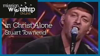 Stuart Townend - In Christ Alone