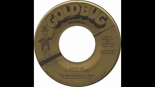 The Brotherhood of Soul  - Save Me