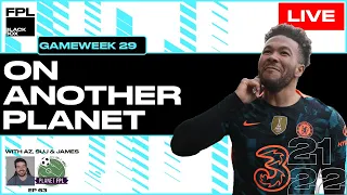 FPL BlackBox | On Another Planet | Fantasy Premier League 21/22 | GW 29 | Episode 63