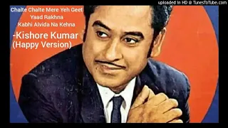 Chalte Chalte Mere Ye Geet Yaad Rakhna (Happy Version) - Kishore Kumar | Chalte Chalte (1976) |