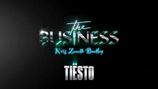 Tiësto - The Business (Kris Zeneth Bootleg)
