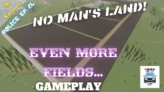 EVEN MORE FIELDS... - No Man's Land Gameplay Episode 76 - Farming Simulator 19