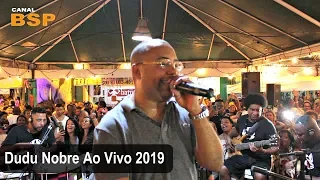 DUDU NOBRE - RODA DE SAMBA DO BATUQUE NA COZINHA 2019 BSP