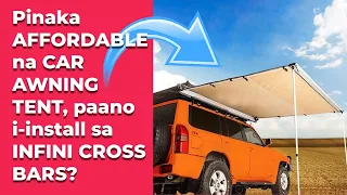 Pinaka Affordable na Car Awning Tent,  Paano i-Install sa Infini Roof Rack / Cross Bars