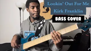 Lookin’ Out For Me [Kirk Franklin] Bass Cover