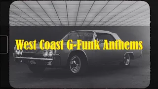 West Coast G-Funk Anthems: Music Mix for Hip-Hop Fans - G-Funk Revolution