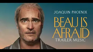 Beau Is Afraid Trailer Music (2023)