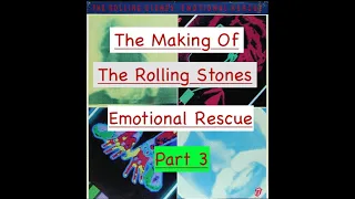 The Making of The Rolling Stones  Emotional Rescue 78-80   PART 3