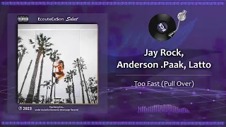 Jay Rock, Anderson .Paak, Latto - Too Fast (Pull Over) |[ Trap ]| 2023