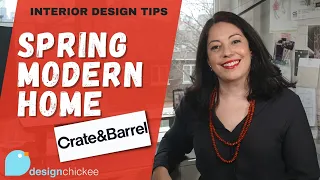 Crate & Barrel Modern Home Decorating for Spring! - Interior Design Tips