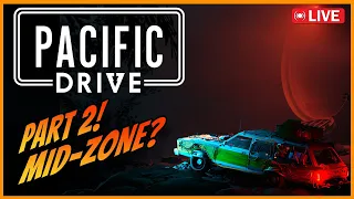 Pacific Drive Part 2 - Let's Dive Into The Mid-Zone! Also I'm Scared of Bigfoot
