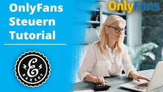 OnlyFans Steuern - Was müsst Ihr als Creator steuerlich beachten? | OnlyFans Tutorial