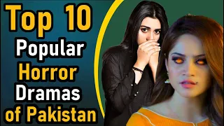 Top 10 Popular Horror Dramas of Pakistan || Pak Drama TV