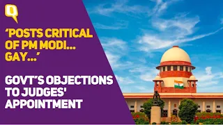 Posts Against PM Modi, Sexual Orientation: Govt Vs SC Collegium on Judges' Appointment | The Quint